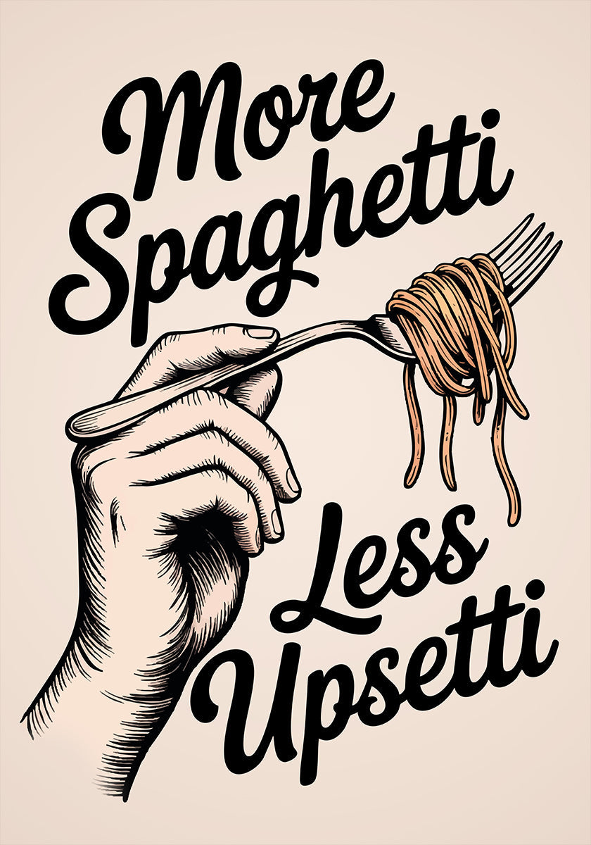 Meer spaghetti, minder overstuur poster