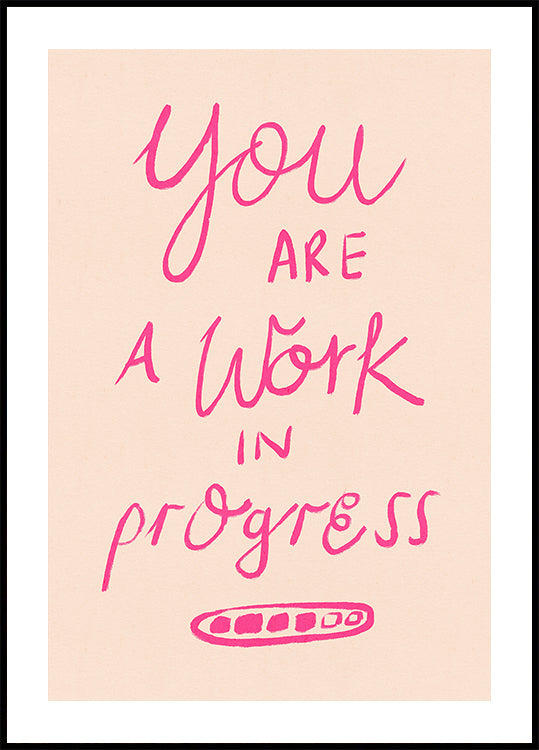 Je bent een work in progress typografie roze poster
