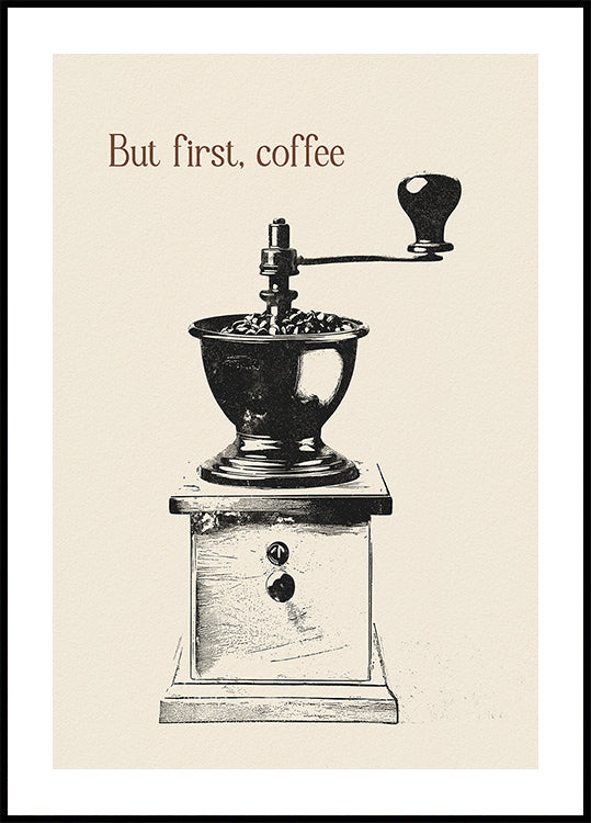 But First, Coffee (NEW) - Posterbox