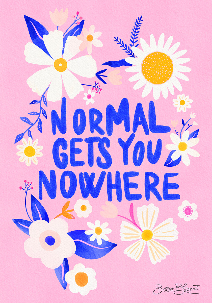 Normal Gets You Nowhere (NEW) - Posterbox