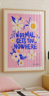 Normal Gets You Nowhere (NEW) - Posterbox