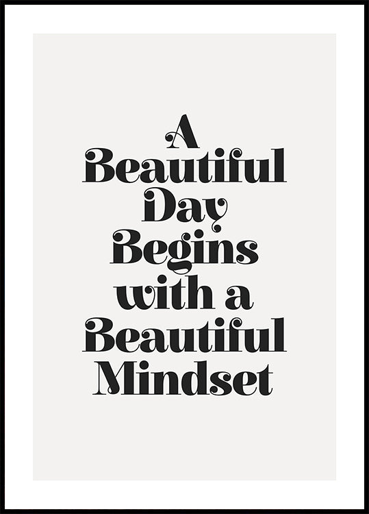A Beaituful Day Begins With a Beautiful Mindset F3f2f0 - Posterbox