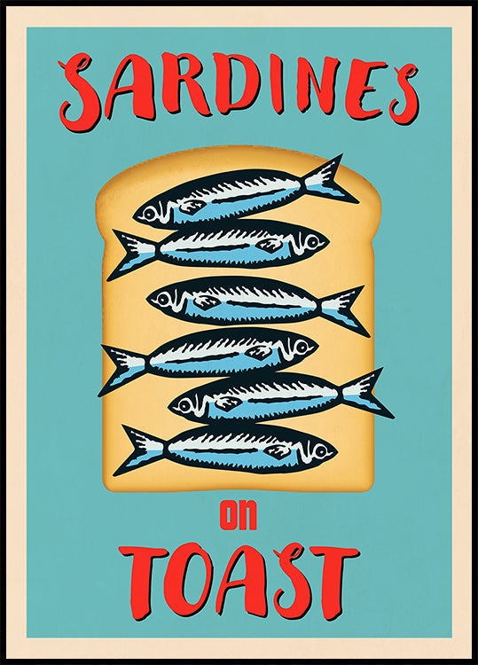 Sardines On Toast (NEW) - Posterbox